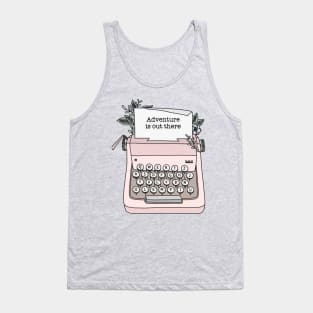 Adventure is out there typewriter cute (pink vintage) Tank Top